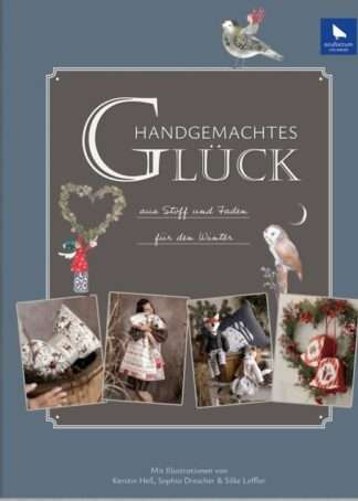 Handgemachtes Glück - Näh- und Stickbuch